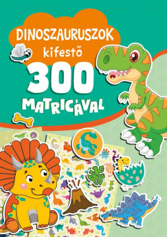 Dinoszauruszok kifest 300 matricval