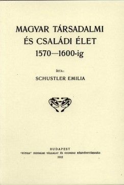 Magyar trsadalmi s csaldi let 1570-1600-ig