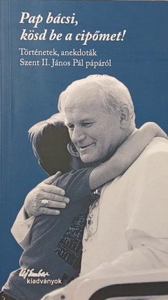 Pap b�csi, k�sd be a cip�met!