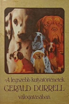 Gerald Durrell   (Vl.) - A legszebb kutyatrtnetek