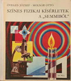 Sz�nes fizikai k�s�rletek a "semmib�l"
