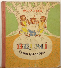 Bodó Béla - Brumi újabb kalandjai