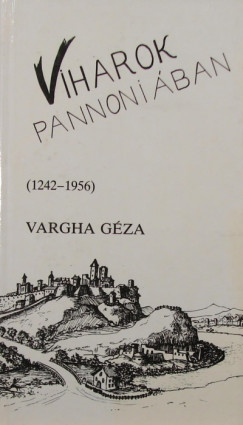 Viharok Pannoniban (1242-1956)