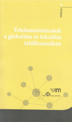Ungvri Zrnyi Imre   (Szerk.) - rtelemmintzatok a globalits s lokalits tallkozsban
