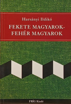 Fekete magyarok - fehr magyarok