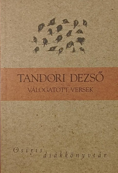 Tandori Dezs� v�logatott versek (dedik�lt)