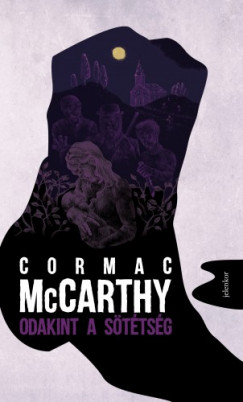Mccarthy Cormac - Odakint a sttsg