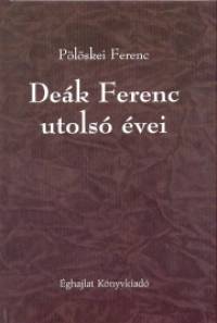 Dek Ferenc utols vei