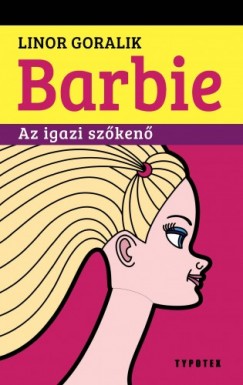 Linor Goralik - Barbie - Az igazi szken