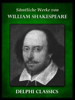 William Shakespeare - Saemtliche Werke von William Shakespeare (Illustrierte)