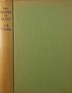 J. B. Priestley - The shapes of sleep