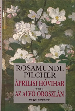 Rosamunde Pilcher - prilisi hvihar - Az alv oroszln