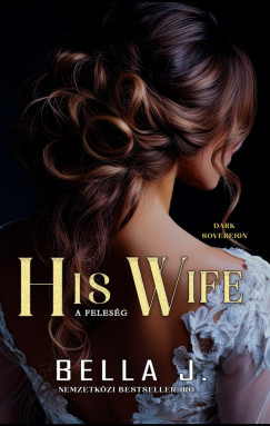 His Wife - A felesg