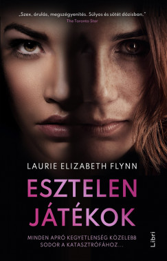 Laurie Elizabeth Flynn - Esztelen jtkok