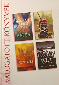 Harlan Coben - Charles Martin - Michelle Paver - Mary Simses - Hat v - fonya kvz - gzengs - Stt anyag