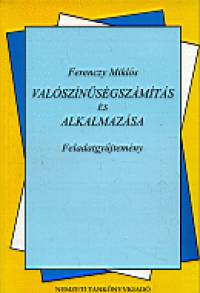 Dr. Ferenczy Mikls - Valsznsgszmts s alkalmazsa