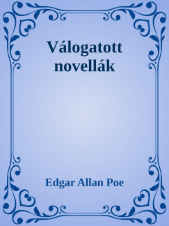 Edgar Allan Poe - Vlogatott novellk s rsok