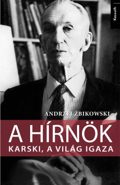 A hrnk - Karski, a vilg igaza