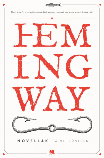 Hemingway Ernest - Ernest Hemingway - A mi idõnkben