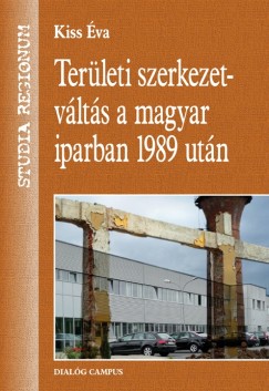 Terleti szerkezetvlts a magyar iparban 1989 utn