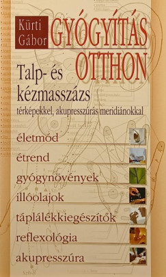 Gy�gy�t�s otthon - Talp- �s k�zmassz�zs t�rk�pekkel, akupressz�r�s meridi�nokkal