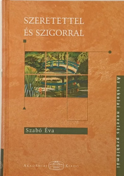 Szeretettel �s szigorral