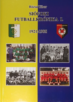 Rzsa Tibor - Sifoki futballkrnika I.