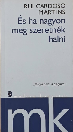 �s ha nagyon meg szeretn�k halni