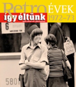 Retrovek 1972-73 - gy ltnk