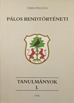 Sarbak G�bor   (Szerk.) - P�los rendt�rt�neti tanulm�nyok (Varia Paulina I.)