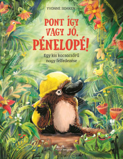 Pont gy vagy j, Pnelop!