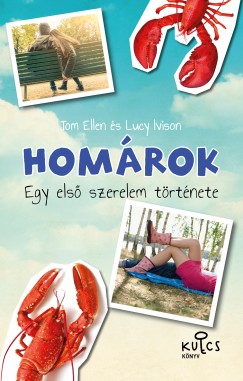 Tom Ellen - Lucy Ivison - Homrok