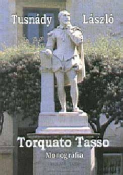 Tusnády László - Torquato Tasso - Monográfia