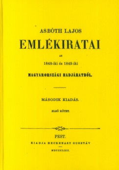 Asbth Lajos emlkiratai 1848-iki s 1849-iki magyarorszgi hadjratbl I.