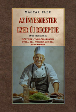 Magyar Elek - Az nyesmester ezer j receptje