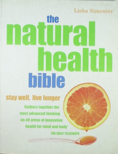 Lisha Simester - The natural health bible