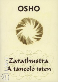 Zarathustra - A tncol isten