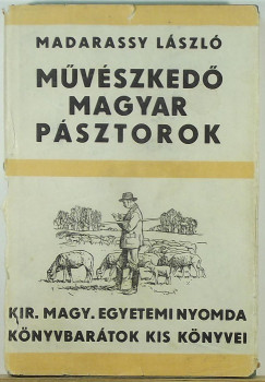 Madarassy Lszl - Mvszked magyar psztorok