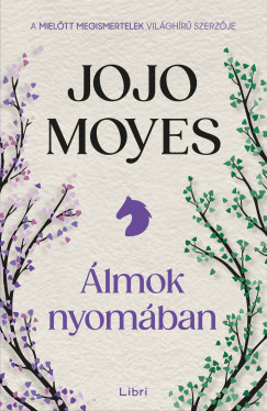 Jojo Moyes - lmok nyomban