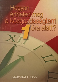 Hogyan �rtheted meg a k�zgazdas�gtant 1 �ra alatt?