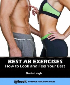 Sheila Leigh - Best Ab Exercises: How to Look and Feel Your Best