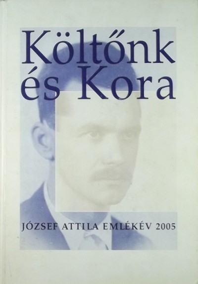 Tverdota György - Költőnk és kora