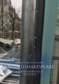 Abszurd Shakespeare  - A karakterbrzols vltozsa