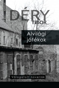 Dry Tibor - Alvilgi jtkok