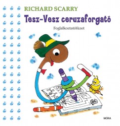 Richard Scarry - Tesz-Vesz ceruzaforgat