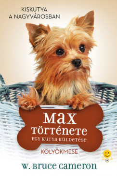 Egy kutya kldetse - Max trtnete