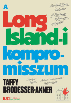 Taffy Brodesser-Akner - A Long Island-i kompromisszum