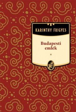Karinthy Frigyes - Budapesti emlk