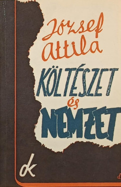 Jzsef Attila - Kltszet s nemzet
