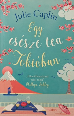 Julie Caplin - Egy cssze tea Tokiban